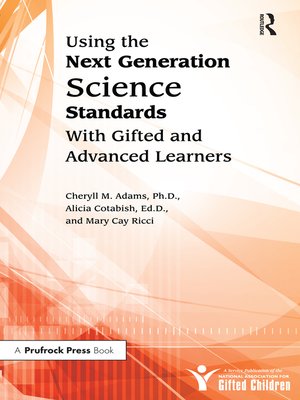 cover image of Using the Next Generation Science Standards With Gifted and Advanced Learners